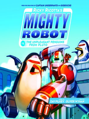 cover image of Ricky Ricotta's Mighty Robot vs. the Unpleasant Penguins from Pluto